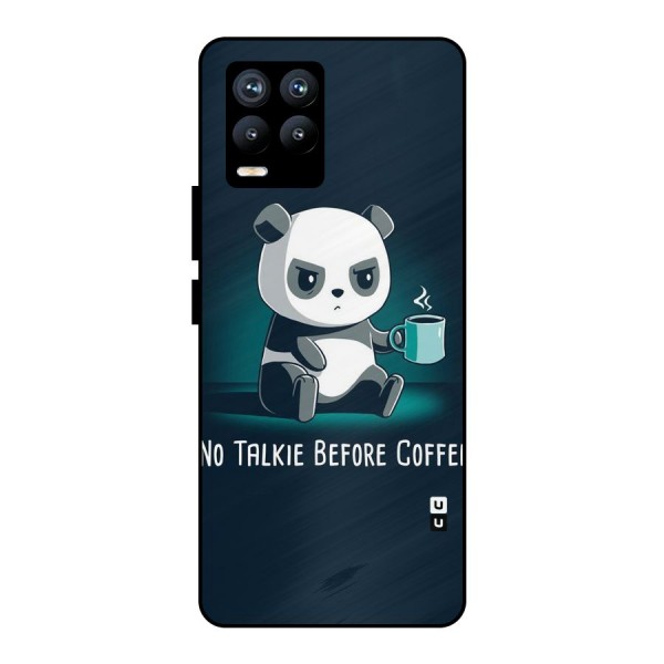 No Talkie Before Coffee Metal Back Case for Realme 8 Pro