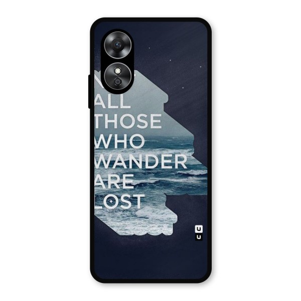 Not Lost Metal Back Case for Oppo A17