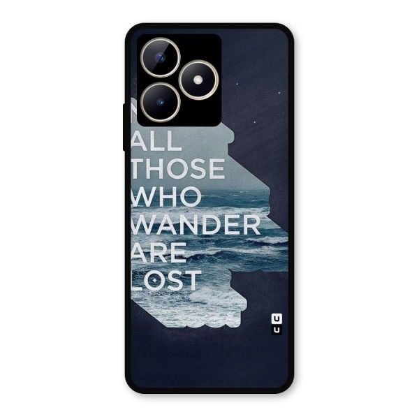 Not Lost Metal Back Case for Realme C53