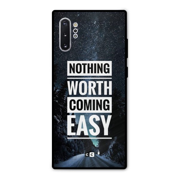 Nothing Worth Easy Metal Back Case for Galaxy Note 10 Plus