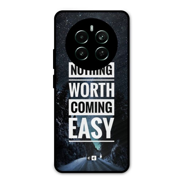 Nothing Worth Easy Metal Back Case for Realme 12 Pro Plus