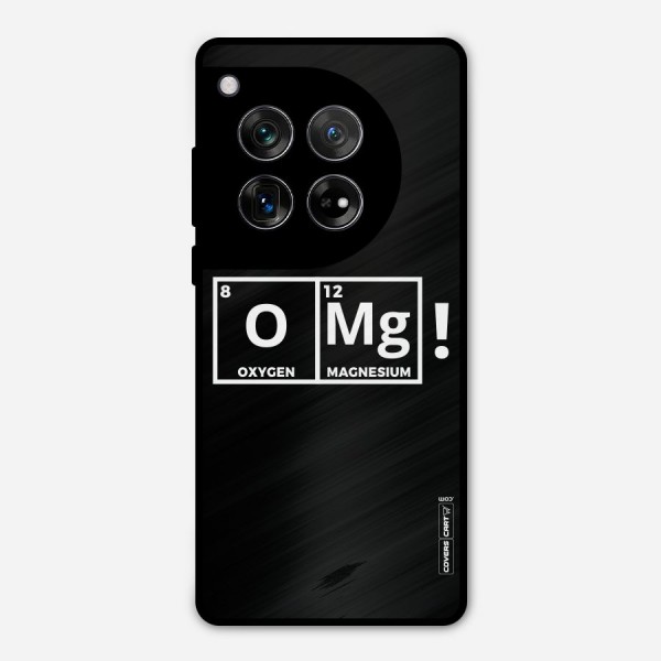 OMG Chemistry Pun Metal Back Case for OnePlus 12