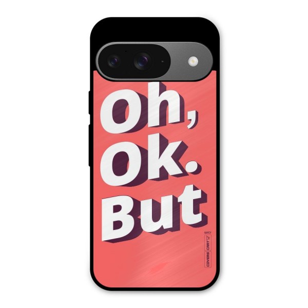 Oh Ok But Metal Back Case for Google Pixel 9