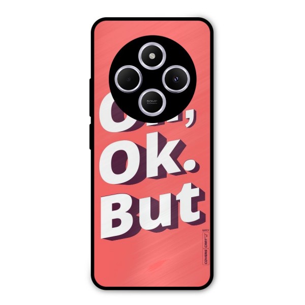Oh Ok But Metal Back Case for Poco C75 5G