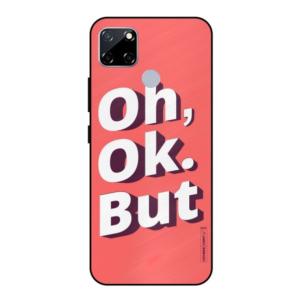 Oh Ok But Metal Back Case for Realme Narzo 30A
