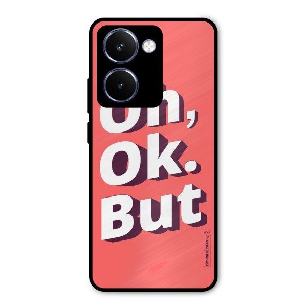 Oh Ok But Metal Back Case for Realme P3 Ultra