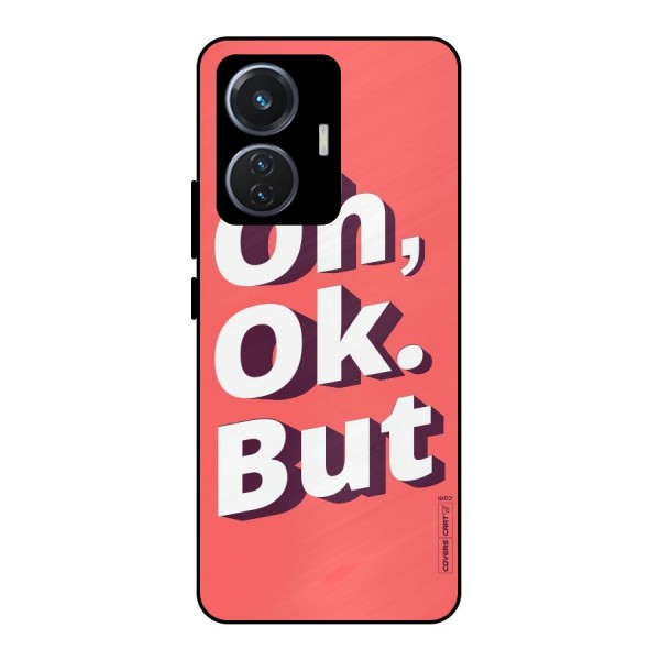 Oh Ok But Metal Back Case for iQOO Z6 44W