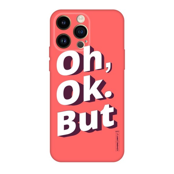 Oh Ok But Original Polycarbonate Back Case for iPhone 14 Pro Max