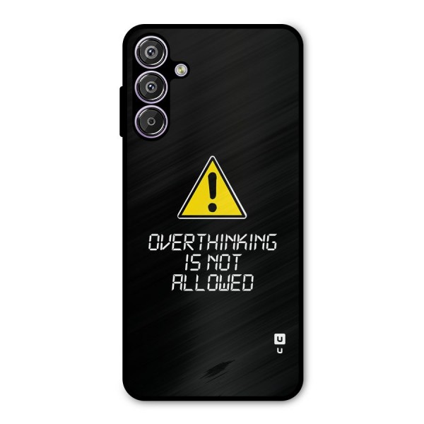Over Thinking Metal Back Case for Galaxy F15