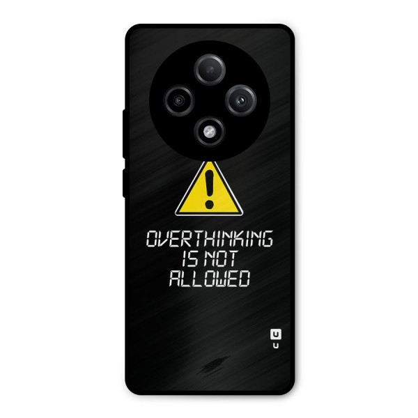 Over Thinking Metal Back Case for Oppo F27 Pro Plus