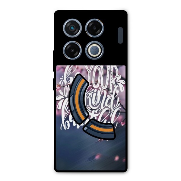 Own Kind of Beautiful Metal Back Case for Infinix GT 20 Pro