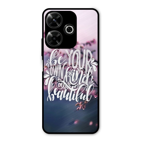 Own Kind of Beautiful Metal Back Case for Poco M6 Plus