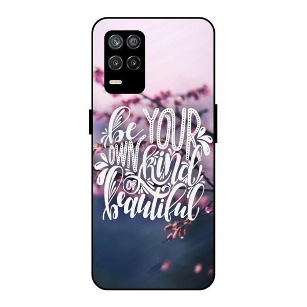 Own Kind of Beautiful Metal Back Case for Realme 9 5G