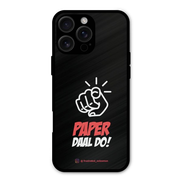 Paper Daal Do Black Metal Back Case for iPhone 16 Pro Max