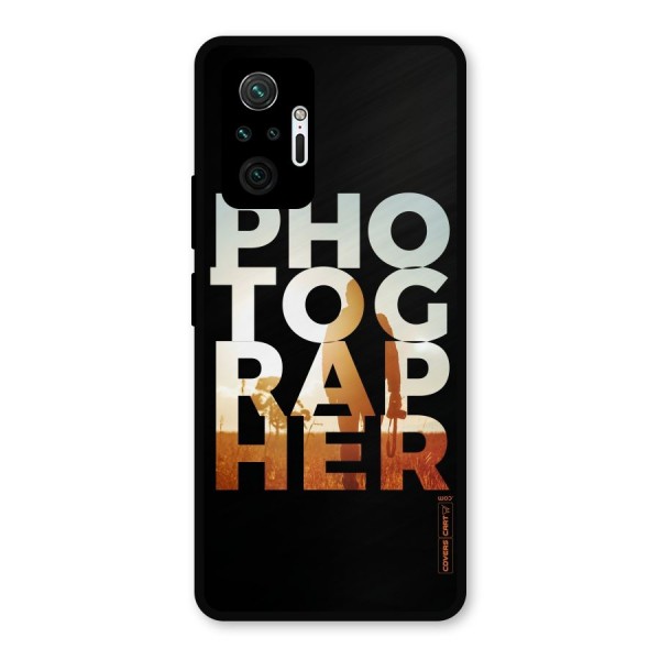 Photographer Typography Metal Back Case for Redmi Note 10 Pro Max