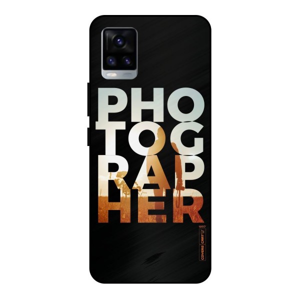 Photographer Typography Metal Back Case for Vivo V20