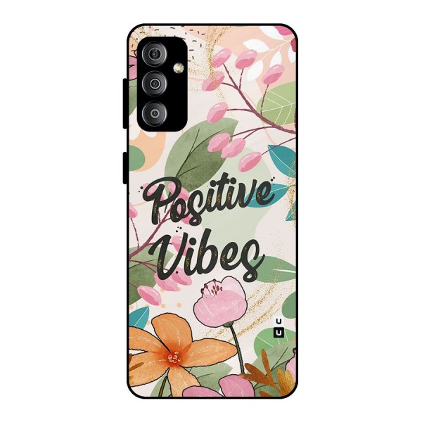 Positive Vibes Metal Back Case for Galaxy F23