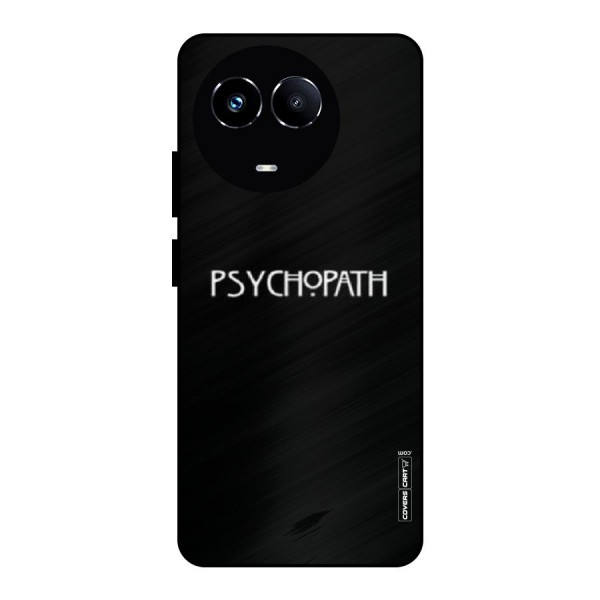 Psycopath Alert Metal Back Case for Realme 11 5G