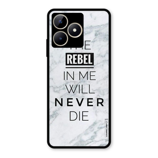 Rebel Will Not Die Metal Back Case for Realme C53