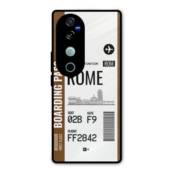 Rome Boarding Pass Metal Back Case for Vivo V40 Pro