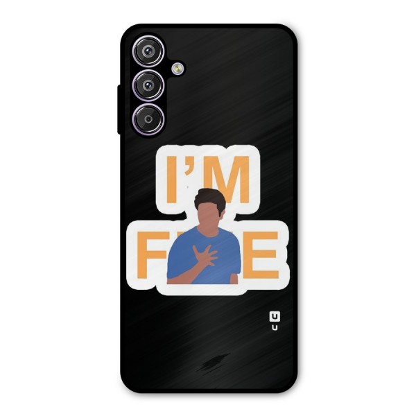 Ross is Fine Metal Back Case for Galaxy F15