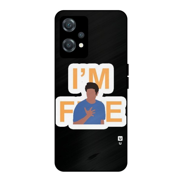 Ross is Fine Metal Back Case for OnePlus Nord CE 2 Lite 5G