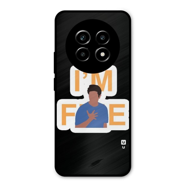 Ross is Fine Metal Back Case for Realme 13 Pro