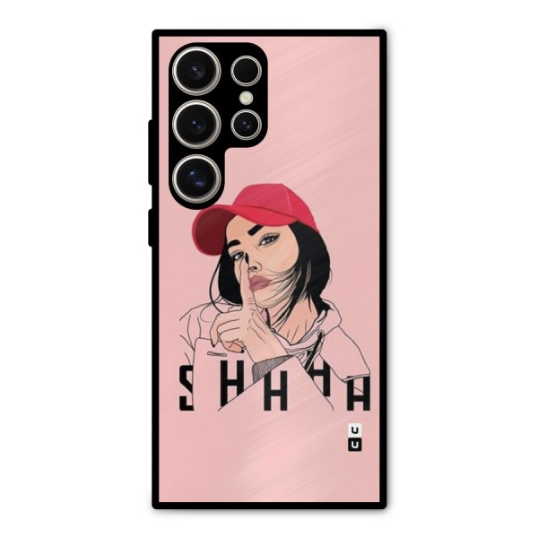 Shhhh Girl Metal Back Case for Galaxy S24 Ultra