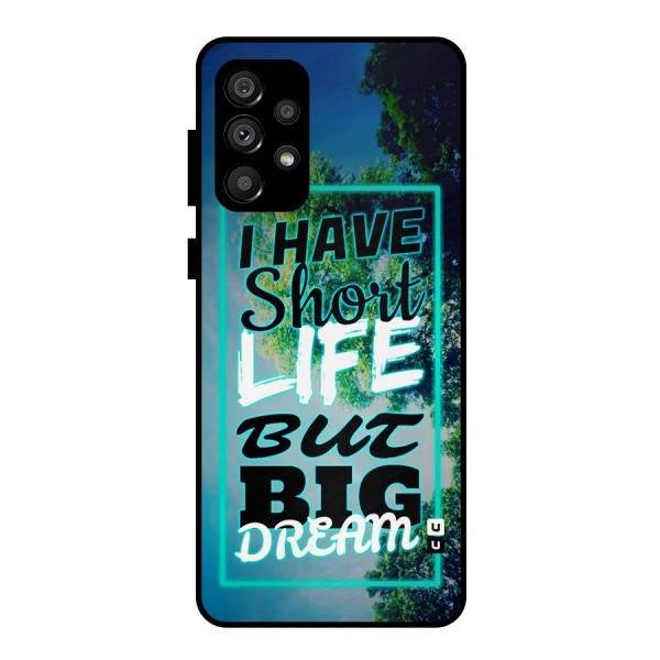 Short Life Big Dream Metal Back Case for Galaxy A73 5G