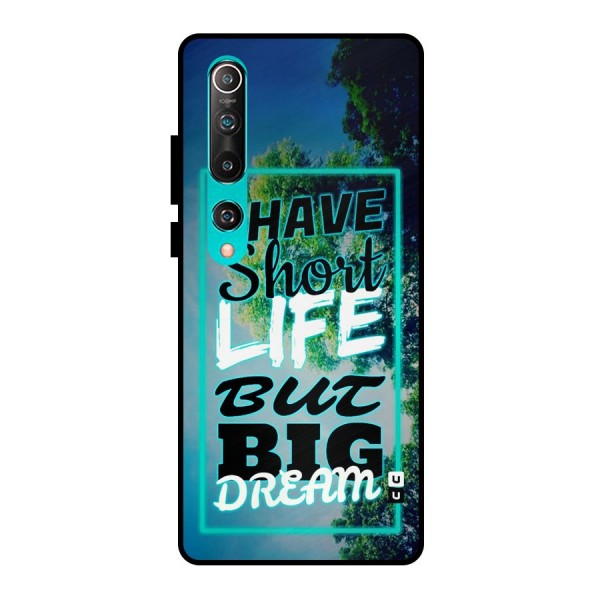 Short Life Big Dream Metal Back Case for Mi 10