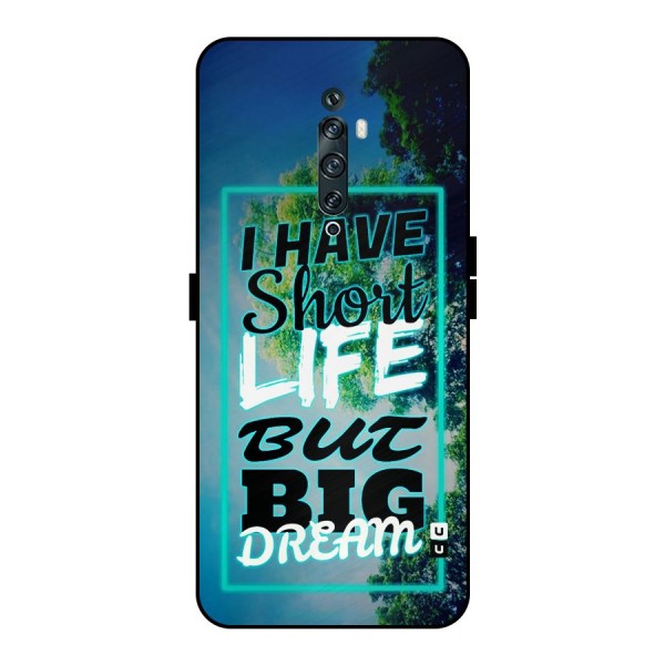 Short Life Big Dream Metal Back Case for Oppo Reno2 F