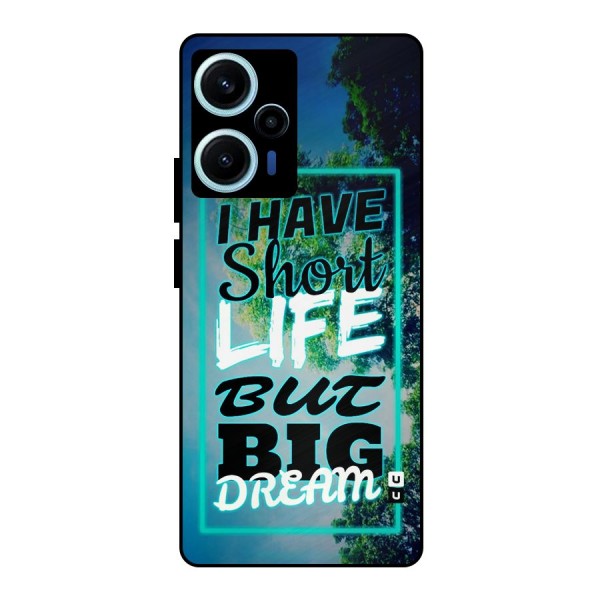 Short Life Big Dream Metal Back Case for Poco F5
