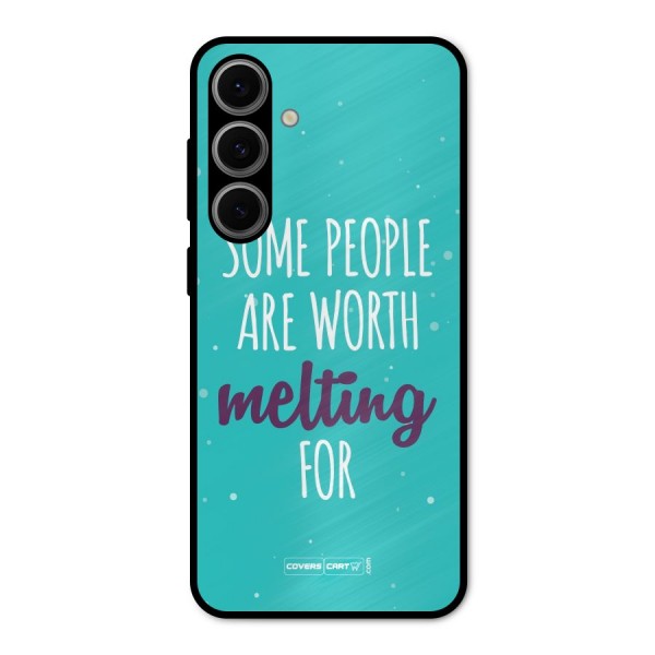 Some People Are Worth Melting For Metal Back Case for Galaxy S24 FE