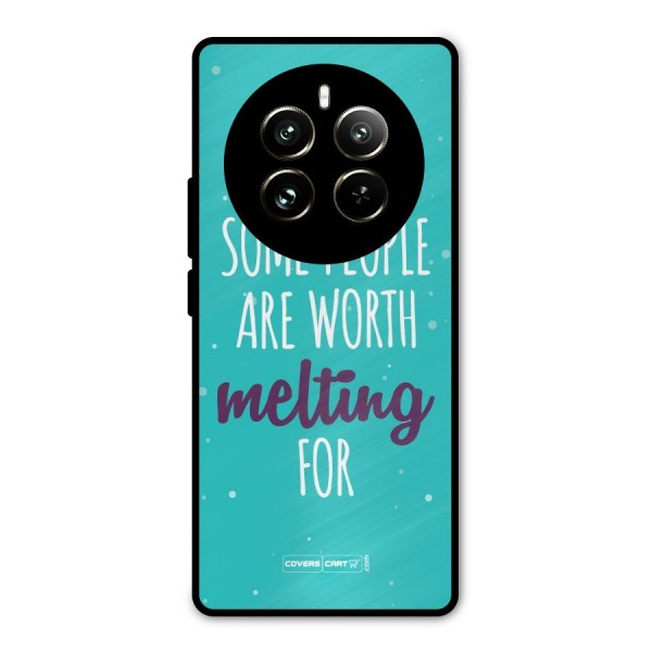 Some People Are Worth Melting For Metal Back Case for Realme 12 Pro