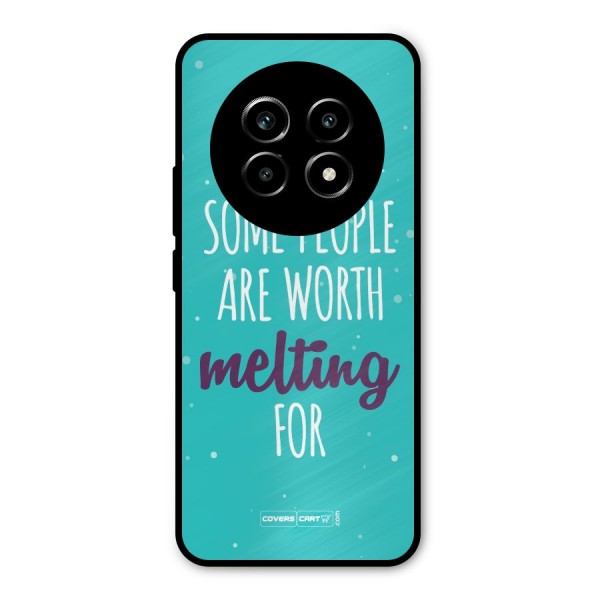 Some People Are Worth Melting For Metal Back Case for Realme 13 Pro
