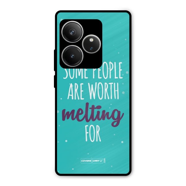 Some People Are Worth Melting For Metal Back Case for Realme GT 6