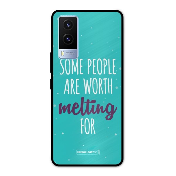 Some People Are Worth Melting For Metal Back Case for Vivo V21e 5G