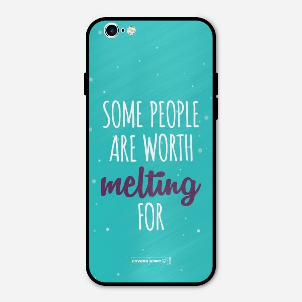 Some People Are Worth Melting For Metal Back Case for iPhone 6 6s