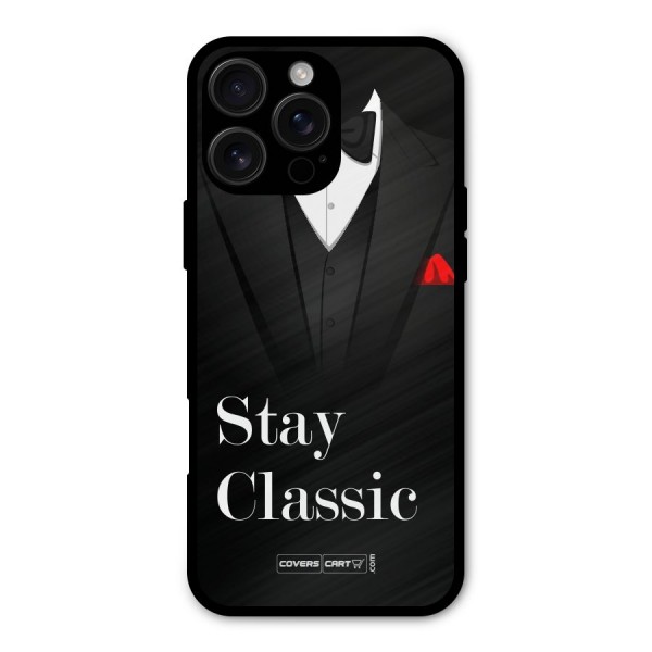 Stay Classic Metal Back Case for iPhone 16 Pro Max