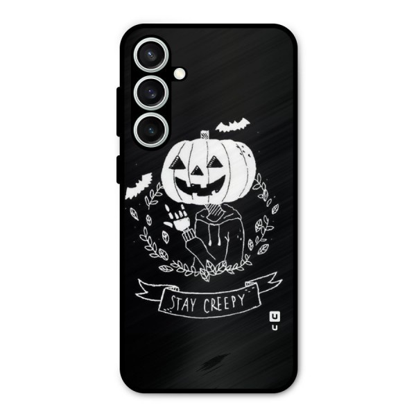 Stay Creepy Metal Back Case for Galaxy S23 FE