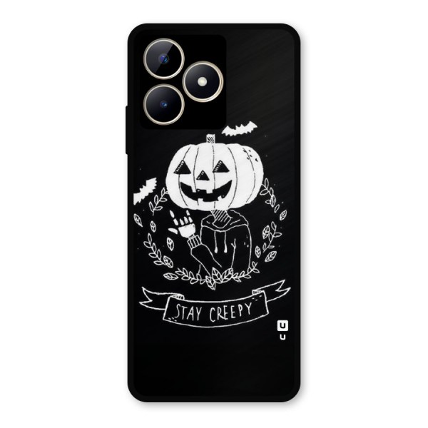 Stay Creepy Metal Back Case for Realme C53