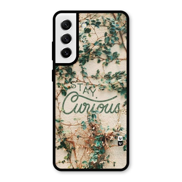 Stay Curious Metal Back Case for Galaxy S21 FE 5G