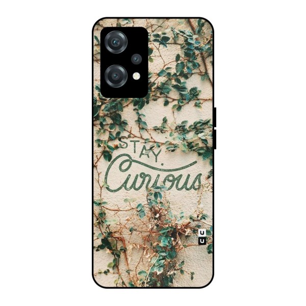 Stay Curious Metal Back Case for OnePlus Nord CE 2 Lite 5G