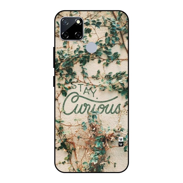 Stay Curious Metal Back Case for Realme Narzo 30A