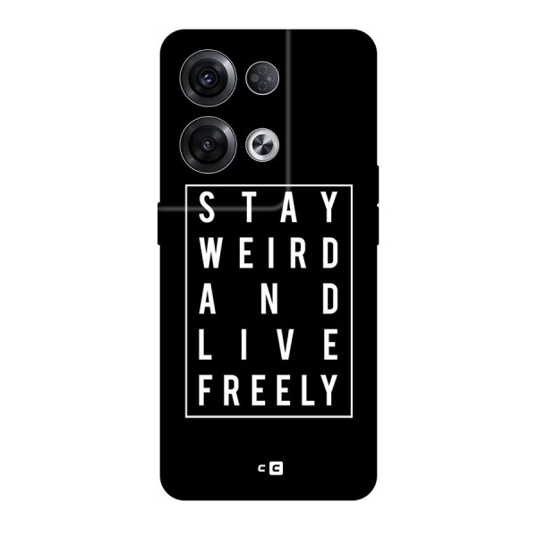 Stay Weird Live Freely Original Polycarbonate Back Case for Oppo Reno8 Pro 5G