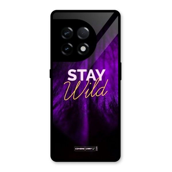 Stay Wild Glass Back Case for OnePlus 11R