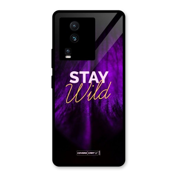 Stay Wild Glass Back Case for Vivo iQOO Neo 7