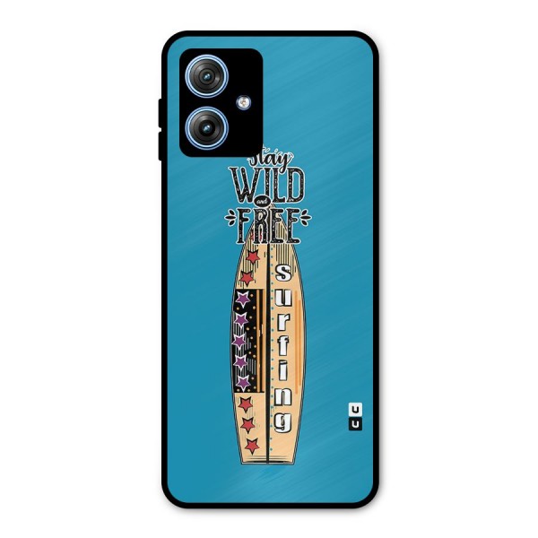 Stay Wild and Free Metal Back Case for Moto G54