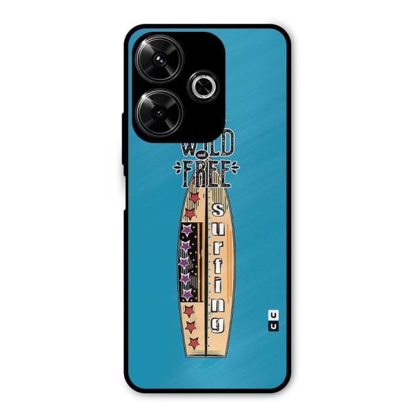 Stay Wild and Free Metal Back Case for Poco M6 Plus