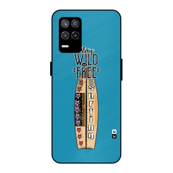 Stay Wild and Free Metal Back Case for Realme 9 5G